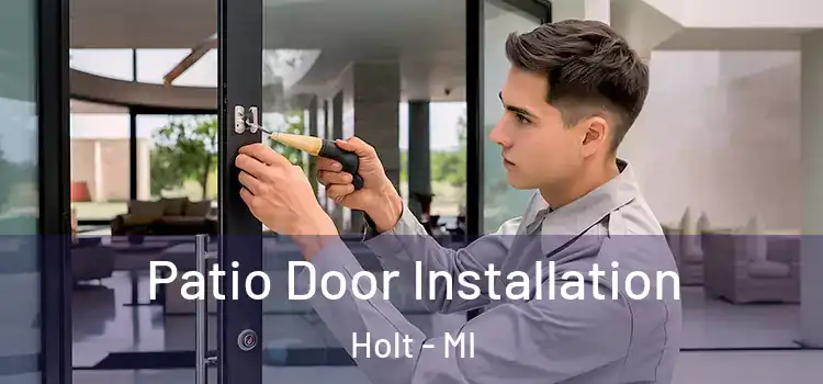 Patio Door Installation Holt - MI