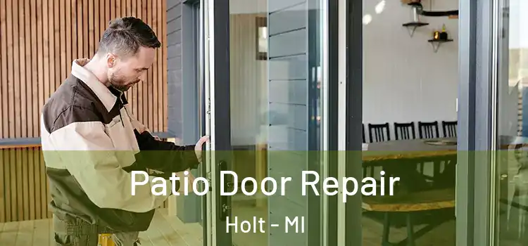 Patio Door Repair Holt - MI